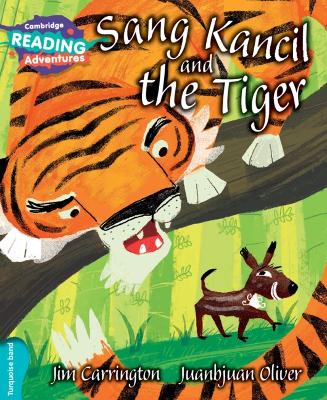 Cover of Cambridge Reading Adventures Sang Kancil and the Tiger Turquoise Band