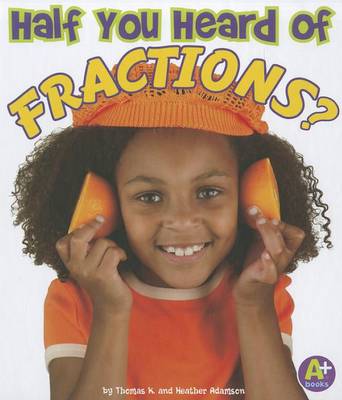 Book cover for Half You Heard of Fractions?