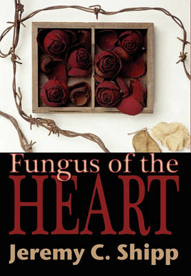Book cover for Fungus of the Heart