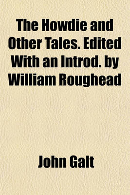 Book cover for The Howdie and Other Tales. Edited with an Introd. by William Roughead