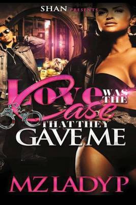 Book cover for Love Was the Case That They Gave Me