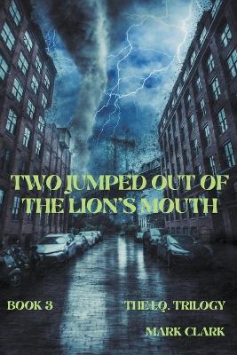Cover of Two Jumped Out of the Lion's Mouth