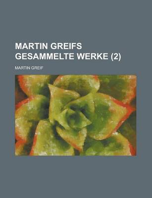 Book cover for Martin Greifs Gesammelte Werke (2 )