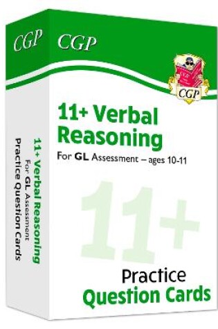 Cover of 11+ GL Verbal Reasoning Revision Question Cards - Ages 10-11