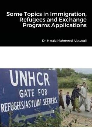 Cover of Some Topics in Immigration, Refugees and Exchange Programs Applications