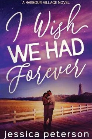 Cover of I Wish We Had Forever