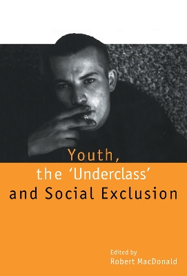 Cover of Youth, The `Underclass' and Social Exclusion