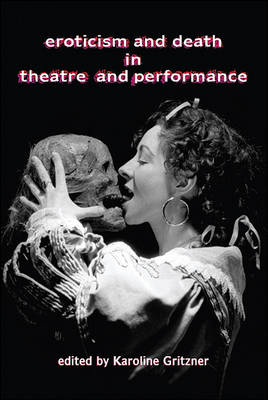 Book cover for Eroticism and Death in Theatre and Performance