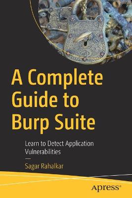 Book cover for A Complete Guide to Burp Suite