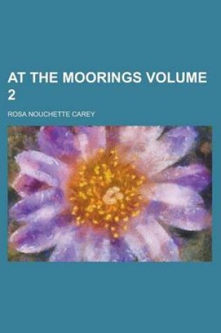 Cover of At the Moorings Volume 2