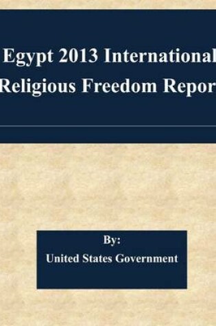 Cover of Egypt 2013 International Religious Freedom Report