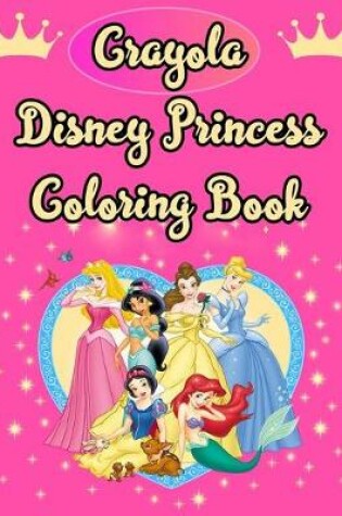 Cover of Crayola Disney Princess Coloring Book