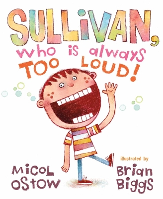 Book cover for Sullivan, Who Is Always Too Loud