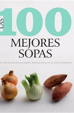 Cover of Las 100 Mejores Sopas