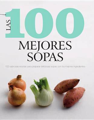 Book cover for Las 100 Mejores Sopas