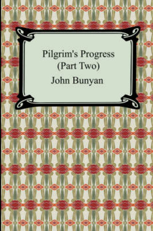 Cover of Pilgrim's Progress (Part Two)