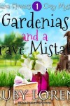 Book cover for Gardenias and a Grave Mistake