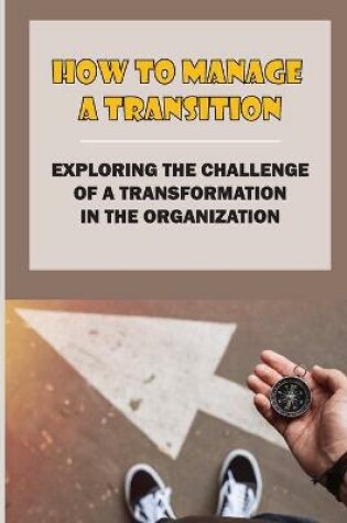 Cover of How To Manage A Transition