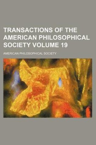 Cover of Transactions of the American Philosophical Society Volume 19