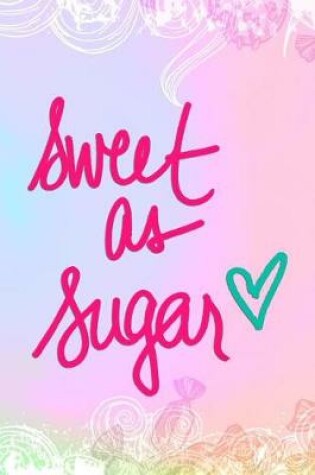 Cover of Sweet As Sugar