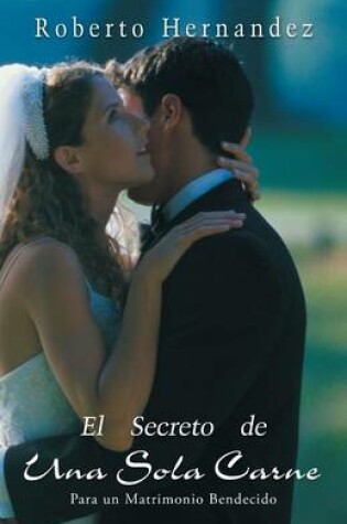 Cover of El Secreto de Una Sola Carne