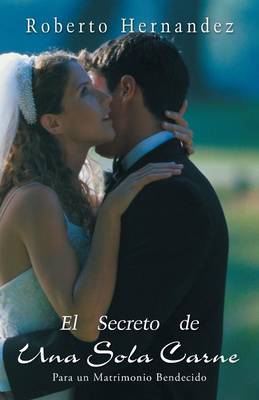 Book cover for El Secreto de Una Sola Carne
