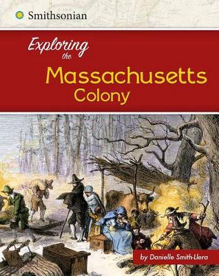 Cover of Exploring the Massachusetts Colony