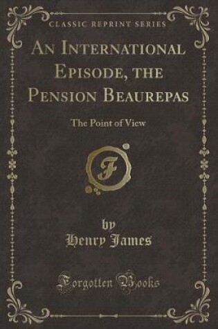 Cover of An International Episode, the Pension Beaurepas