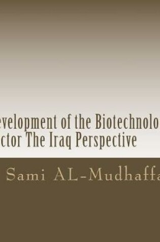 Cover of Development of the Biotechnology Sector The Iraq Perspective