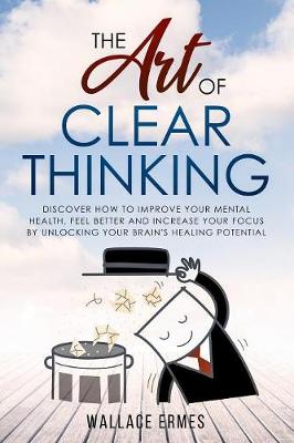 Book cover for The Art of Clear Thinking