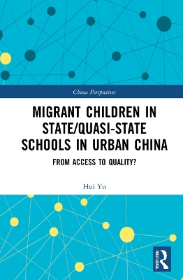 Cover of Migrant Children in State/Quasi-state Schools in Urban China