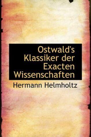 Cover of Ostwald's Klassiker Der Exacten Wissenschaften