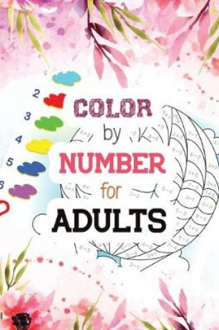 Cover of Color by Number for Adults