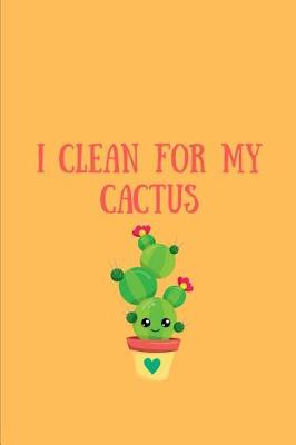 Book cover for I Clean For My Cactus