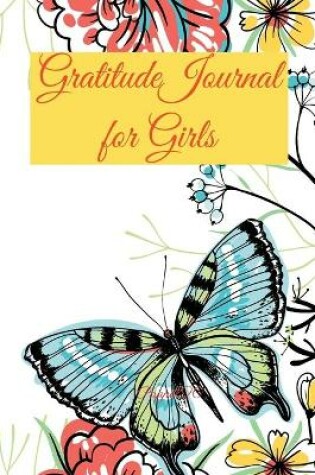 Cover of Gratitude Journal for Girls 170 pages 6x9-Inches