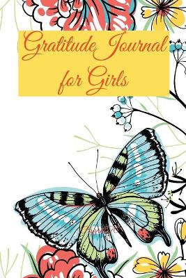 Book cover for Gratitude Journal for Girls 170 pages 6x9-Inches