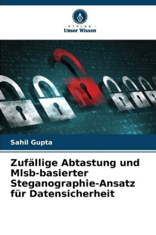 Cover of Zufällige Abtastung und Mlsb-basierter Steganographie-Ansatz für Datensicherheit