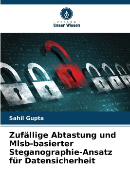 Book cover for Zufällige Abtastung und Mlsb-basierter Steganographie-Ansatz für Datensicherheit