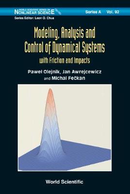 Book cover for Modeling, Analysis And Control Of Dynamical Systems With Friction And Impacts