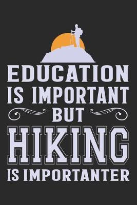 Book cover for Education is important but hiking is importanter