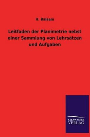 Cover of Leitfaden Der Planimetrie Nebst Einer Sammlung Von Lehrsatzen Und Aufgaben