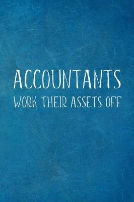 Book cover for Accountants Work Their Assets Off