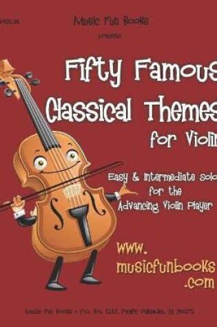 Cover of Fifty Famous Classical Themes for Violin