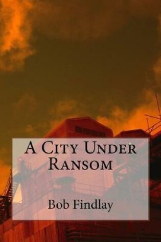 Cover of A City Under Ransom