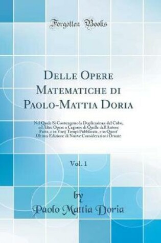 Cover of Delle Opere Matematiche Di Paolo-Mattia Doria, Vol. 1