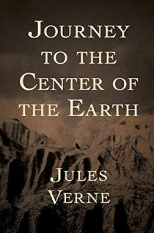 Cover of A Journey to the Centre of the Earth Jules Annotated