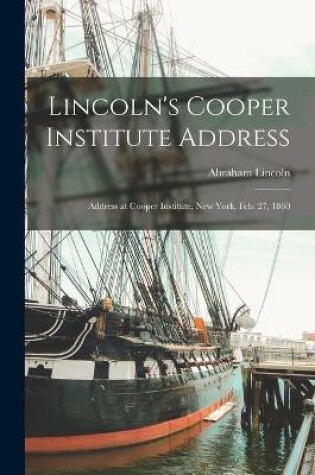 Cover of Lincoln's Cooper Institute Address