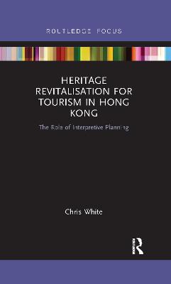 Book cover for Heritage Revitalisation for Tourism in Hong Kong