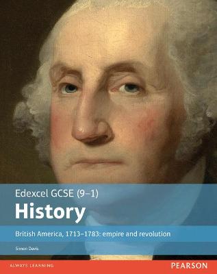 Cover of Edexcel GCSE (9-1) History British America, 1713–1783: empire and revolution Student Book
