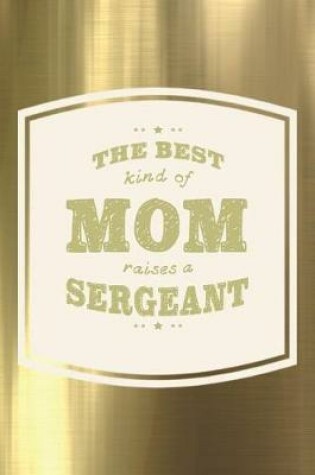 Cover of The Best Kind Of Mom Raises A Sergeant